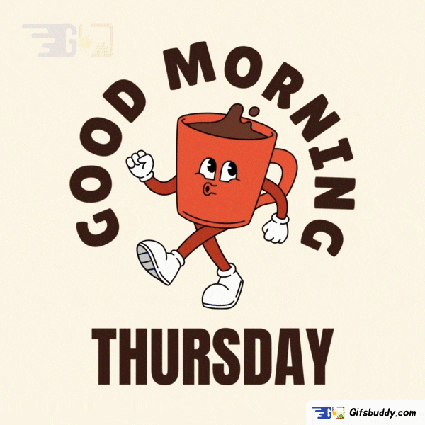 Thursday Gif Good Morning | High-Quality Animated Greetings | Free Download at gifsbuddy.com Thursday Gif Good Morning